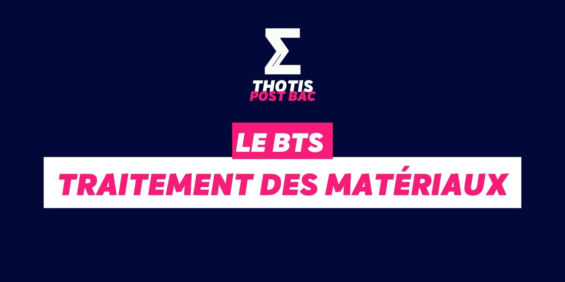 BTS traitement des matériaux