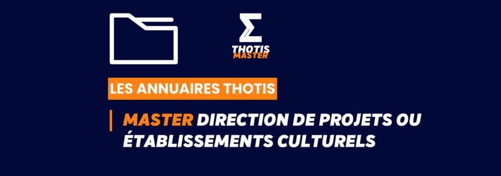 Thotis Annuaire - Master Direction de projets ou établissements culturels