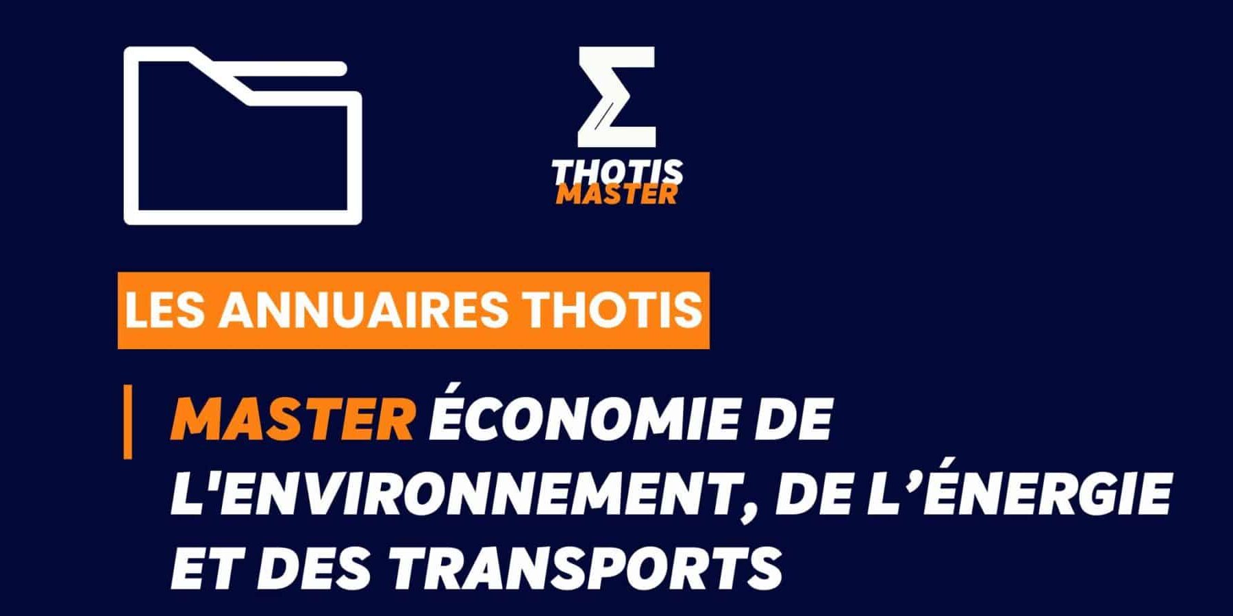 Thotis Annuaire – Master Économie de l’environnement, de l’énergie et des transports Thotis Annuaire - Master Économie de l'environnement, de l’énergie et des transports