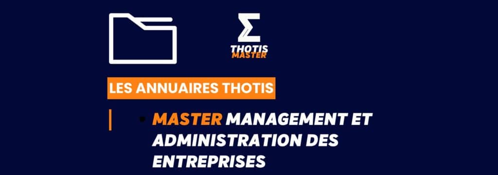 Thotis Annuaire - Master MANAGEMENT ET ADMINISTRATION DES ENTREPRISES