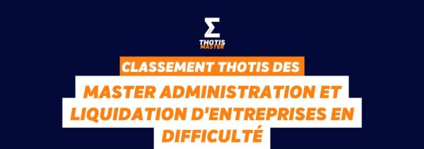 Classement master Administration et liquidation d'entreprises en difficulté