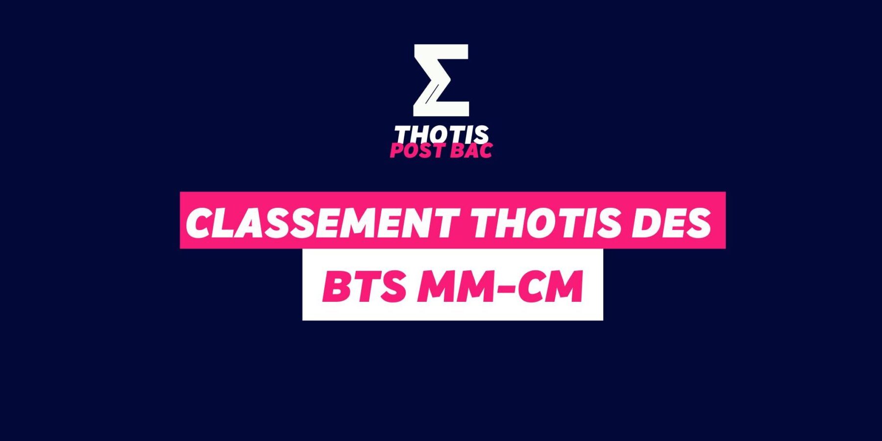Classement Thotis des BTS MM-CM Classement Thotis des BTS MM-CM