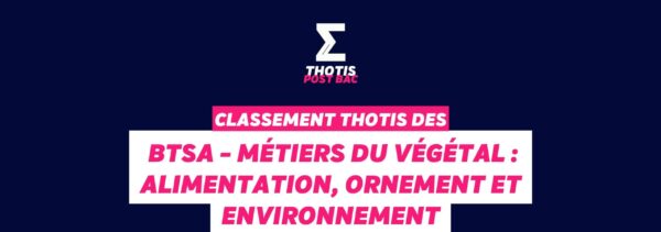 Classement BTSA - Métiers du végétal alimentation, ornement et environnement