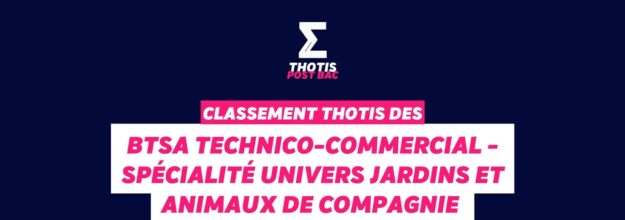 Classement Thotis - BTSA Technico-commercial - Spécialité UJAC