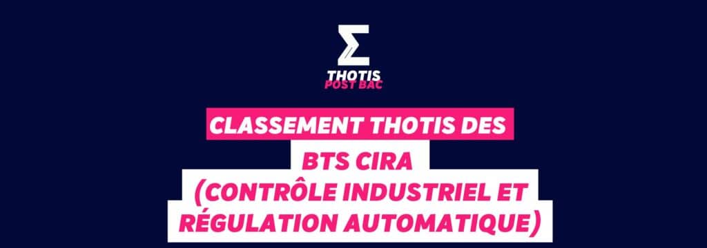 Classement Thotis des BTS CIRA (Contrôle Industriel et Régulation Automatique) en 2025