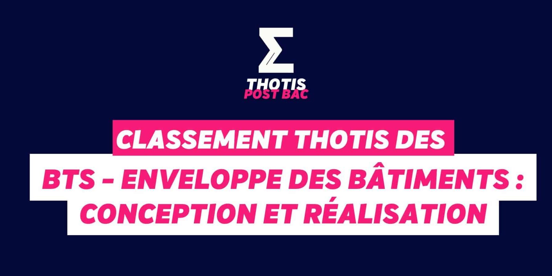 Classement Thotis des BTS Enveloppe des bâtiments conception et réalisation en 2025