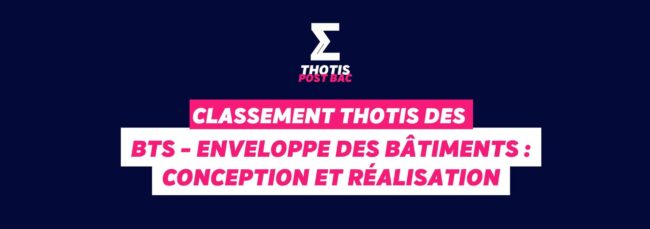 Classement Thotis des BTS Enveloppe des bâtiments conception et réalisation en 2025