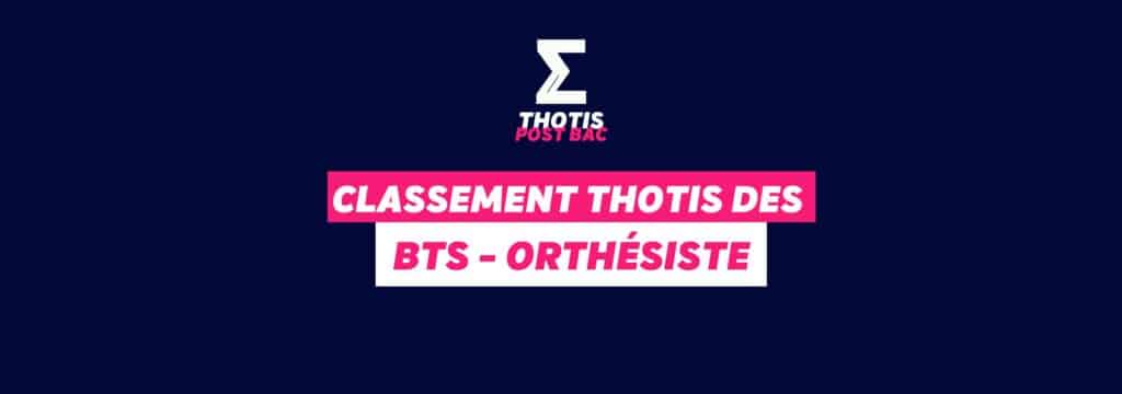 Classement Thotis des BTS Orthésiste en 2025