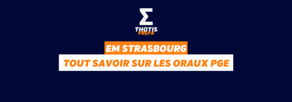 EM STRASBOURG ORAUX PGE PRÉPA