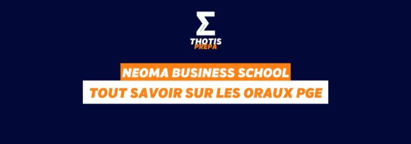 NEOMA oraux PGE