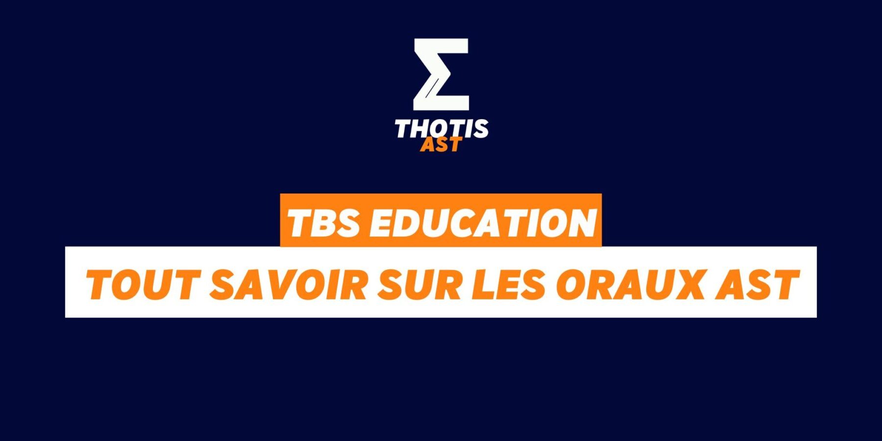 TBS oraux AST