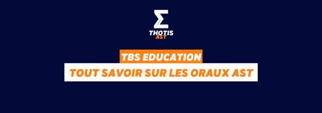 TBS oraux AST