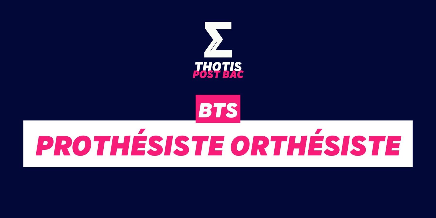 BTS Prothésiste orthésiste