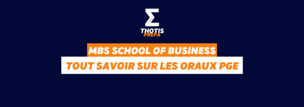 MBS School of Business ORAUX PGE PRÉPA