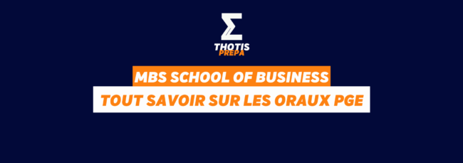 MBS School of Business – ORAUX PGE PRÉPA