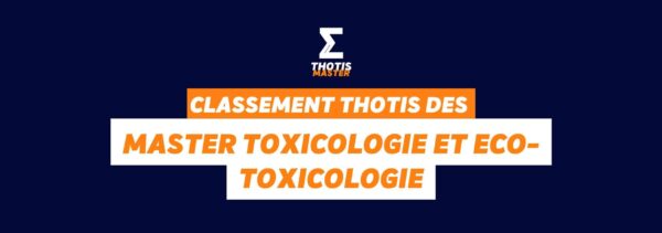 Classement Thotis des masters Toxicologie et Eco-toxicologie en 2025