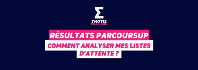 Résultats Parcoursup : analyser mes listes d’attente Résultats Parcoursup : analyser mes listes d'attente