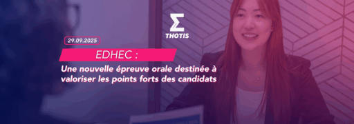 EDHEC Une nouvelle épreuve orale destinée à valoriser les points forts des candidats