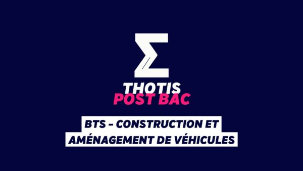 Le BTS – Construction et aménagement de véhicules Le BTS - Construction et aménagement de véhicules (CAV)