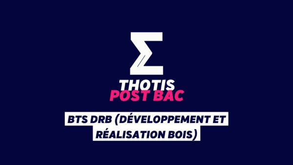 BTS DRB (Développement et réalisation bois)