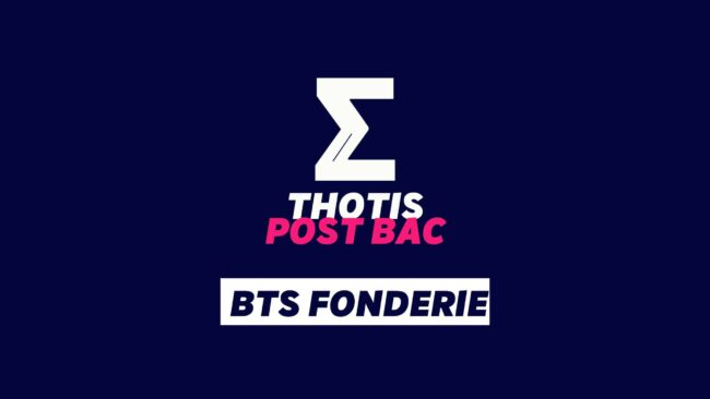 _Le BTS Fonderie BTS Fonderie