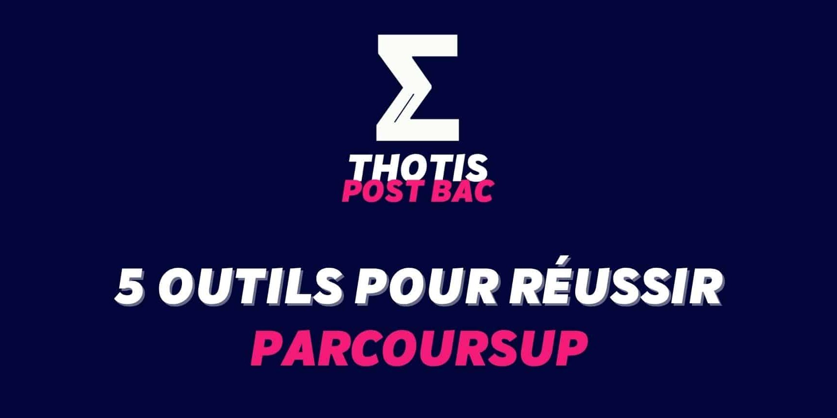 5 OUTILS POUR REUSSIR PARCOURSUP EN 2026