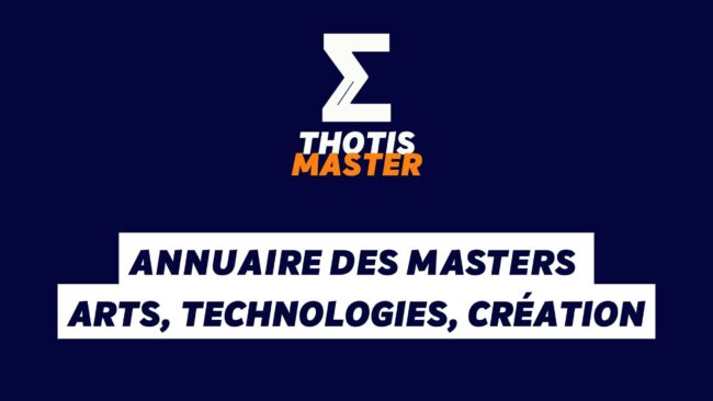 Annuaire des masters Arts, technologies, création