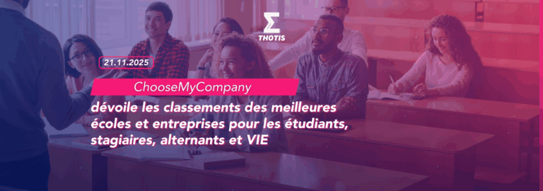 ChooseMyCompany dévoile les classements des meilleures écoles et entreprises pour les étudiants, stagiaires, alternants et VIE