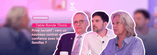 Privé lucratif vers un nouveau contrat de confiance avec les familles -2