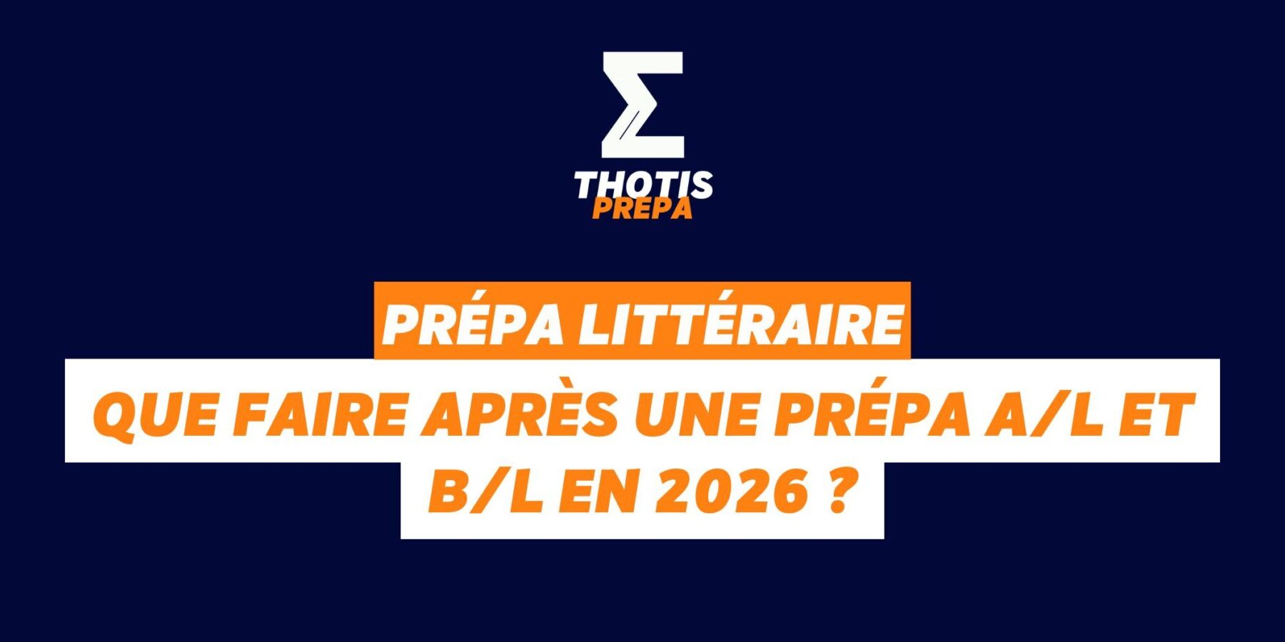 Que faire après une prépa AL et BL en 2026