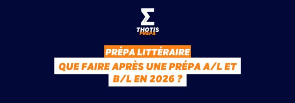 Que faire après une prépa AL et BL en 2026