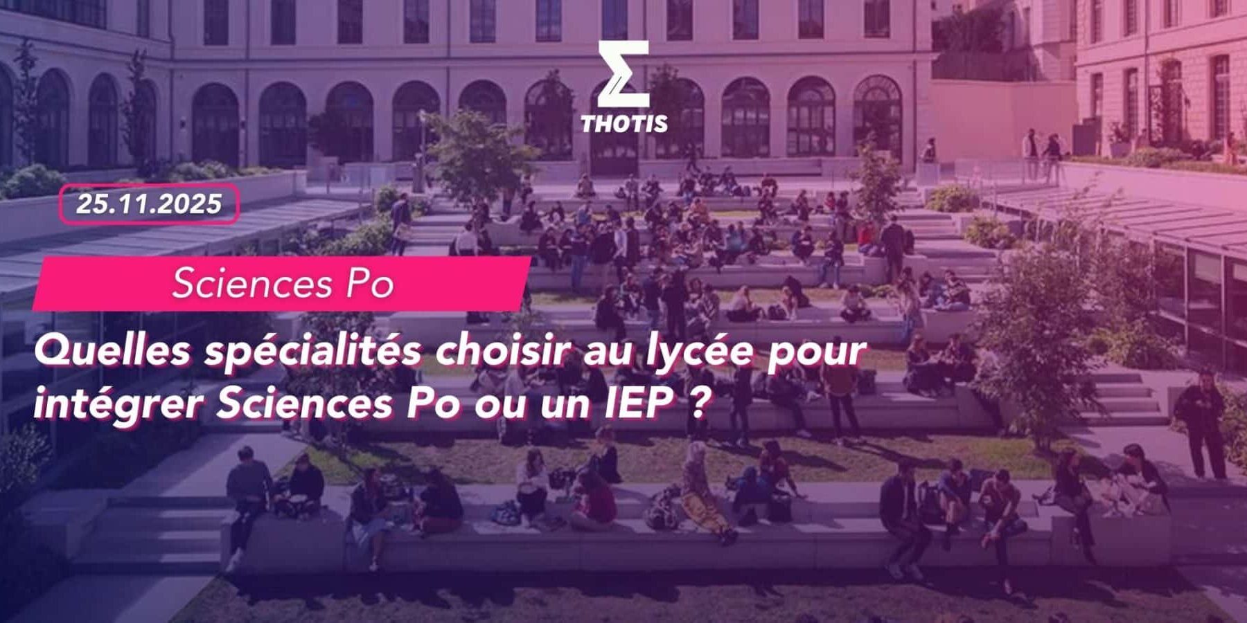 Quelles spécialités choisir au lycée pour intégrer Sciences Po ou un IEP