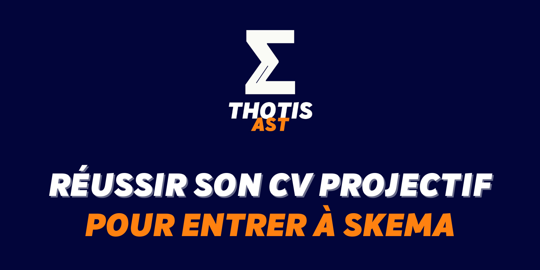 Réussir le CV projectif de SKEMA – nos conseils