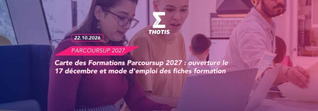 Carte des Formations Parcoursup 2027 : ouverture le 17 décembre et mode d'emploi des fiches formation