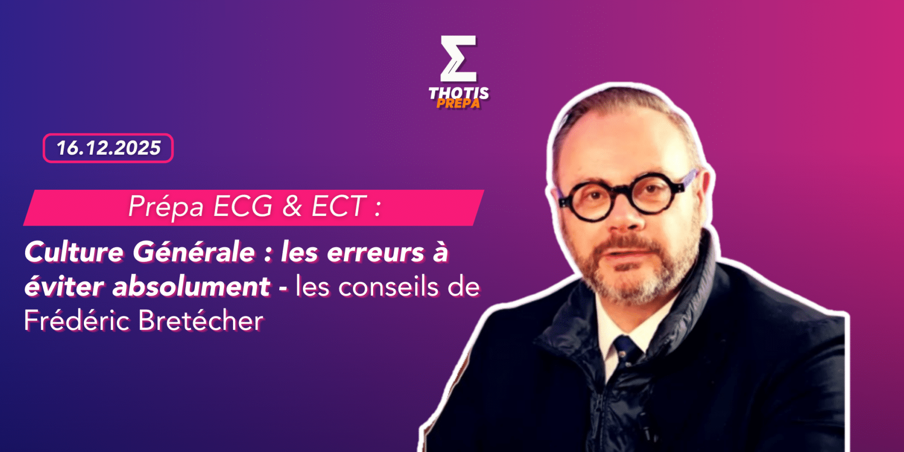 Culture Générale les erreurs à éviter absolument en Prépa et lors des concours ECG et ECT