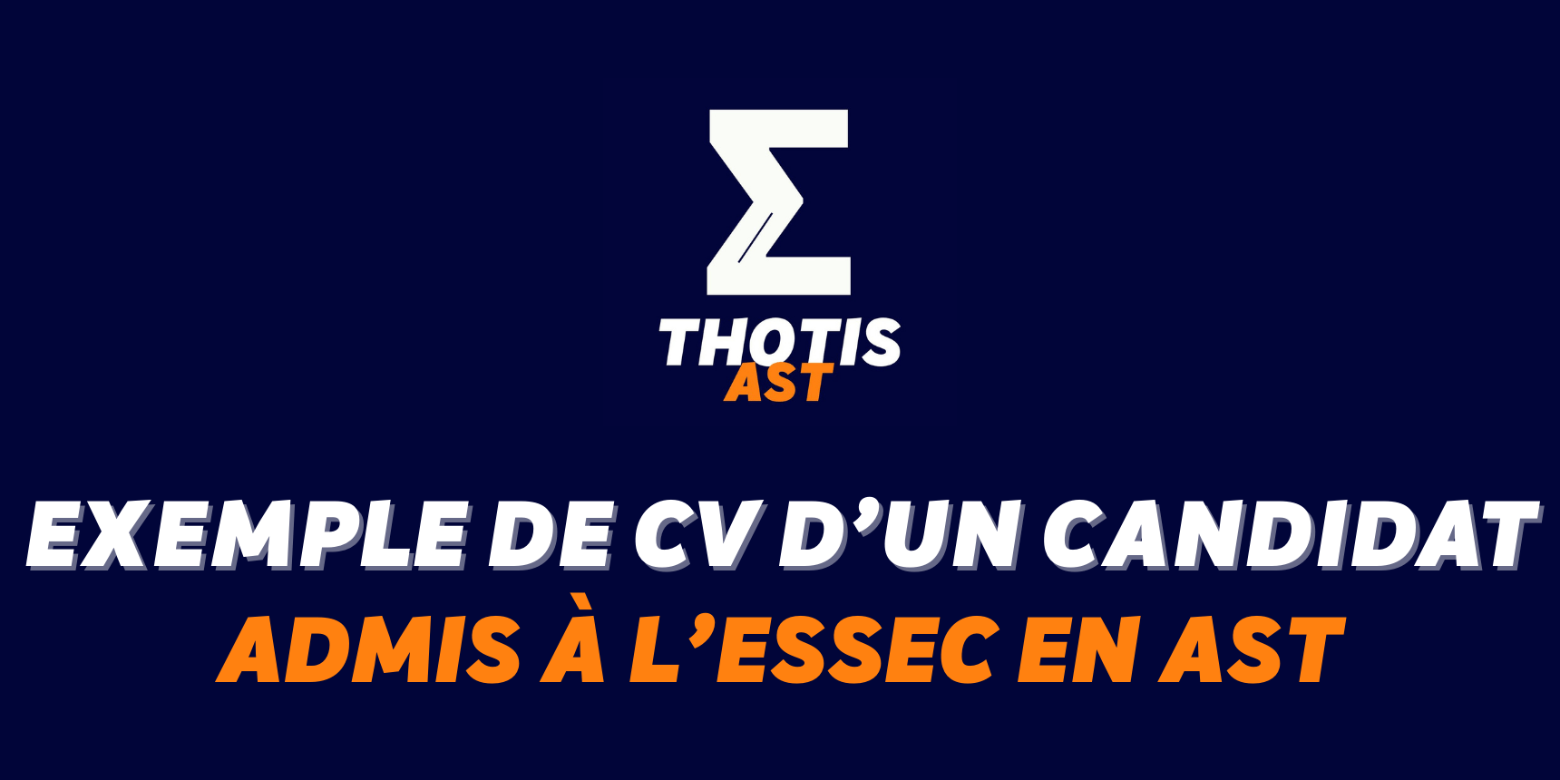 Exemple de CV d’un étudiant admis à l’ESSEC en AST