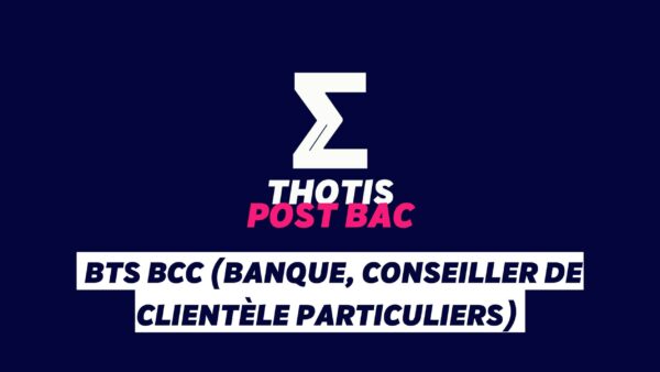 BTS BCC (Banque, Conseiller de clientèle particuliers)