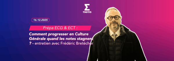 Prépa ECG & ECT Prépa ECG et ECT comment progresser en Culture Générale quand les notes stagnent