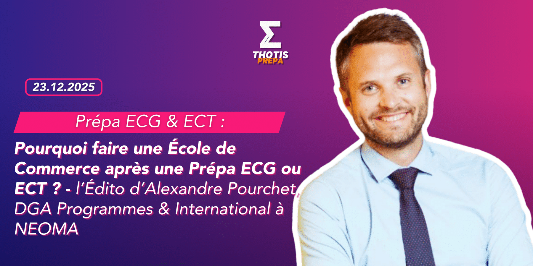 Prépa ECG & ECT édito de Alexandre Pourchet