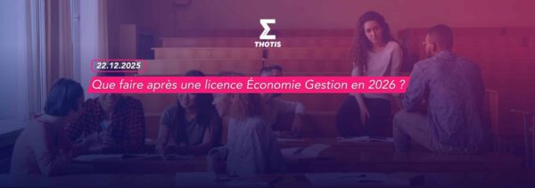 Que faire après une licence Économie Gestion en 2026 Que faire après une licence Économie Gestion en 2026