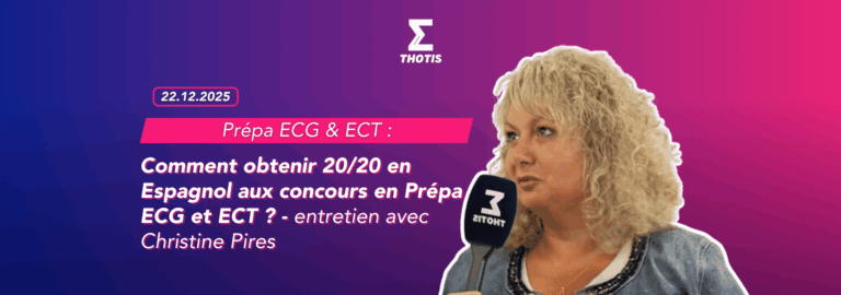 prépa ecg et ect – Comment obtenir 2020 en Espagnol aux concours en Prépa ECG et ECT – entretien avec Christine Pires
