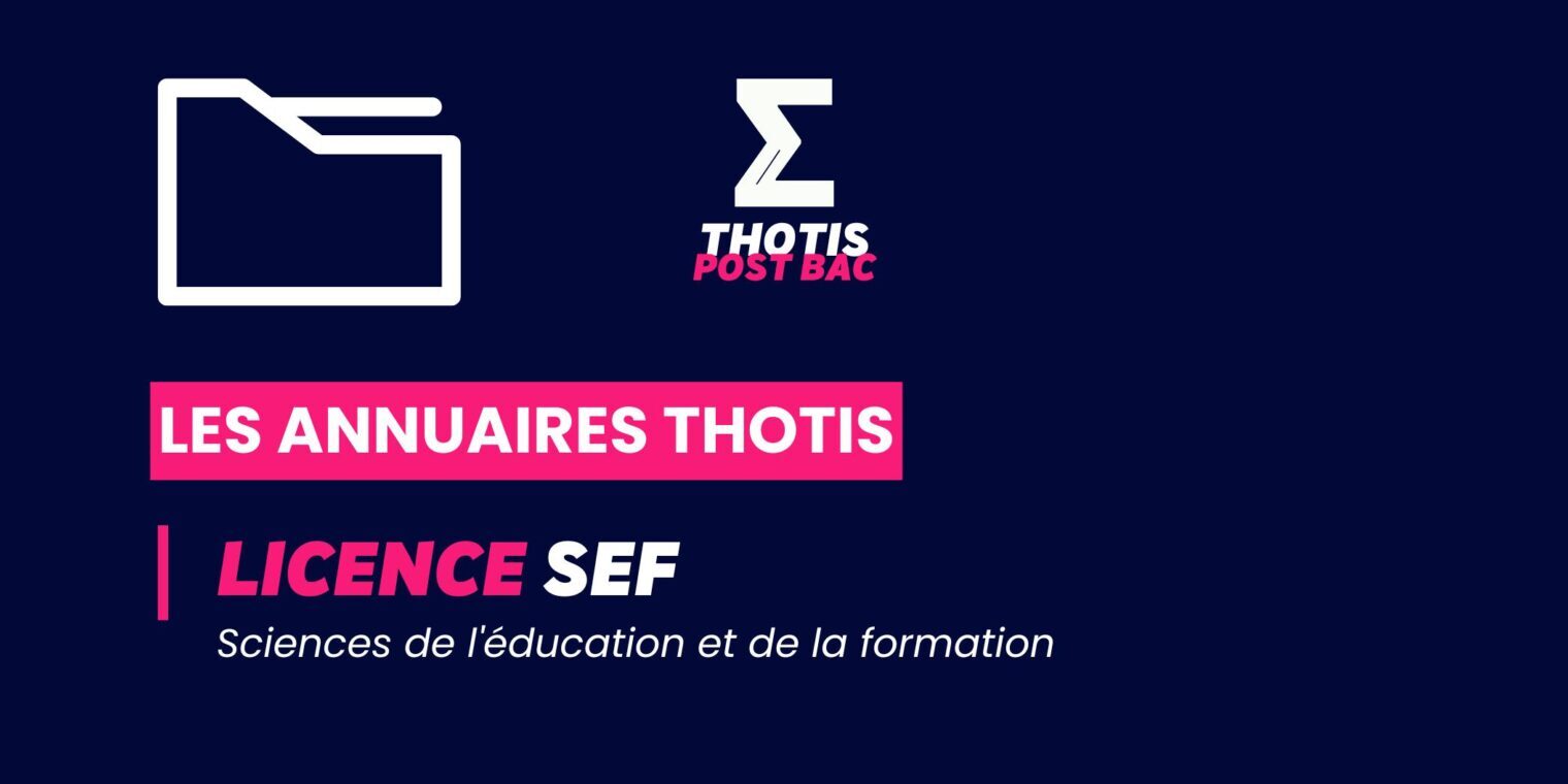 Annuaire Thotis – Licence Sciences de l’éducation et de la formation Annuaire Thotis - Licence Sciences de l'éducation et de la formation