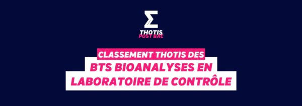 CLASSEMENT THOTIS – bts Bioanalyses en laboratoire de contrôle CLASSEMENT THOTIS - bts Bioanalyses en laboratoire de contrôle