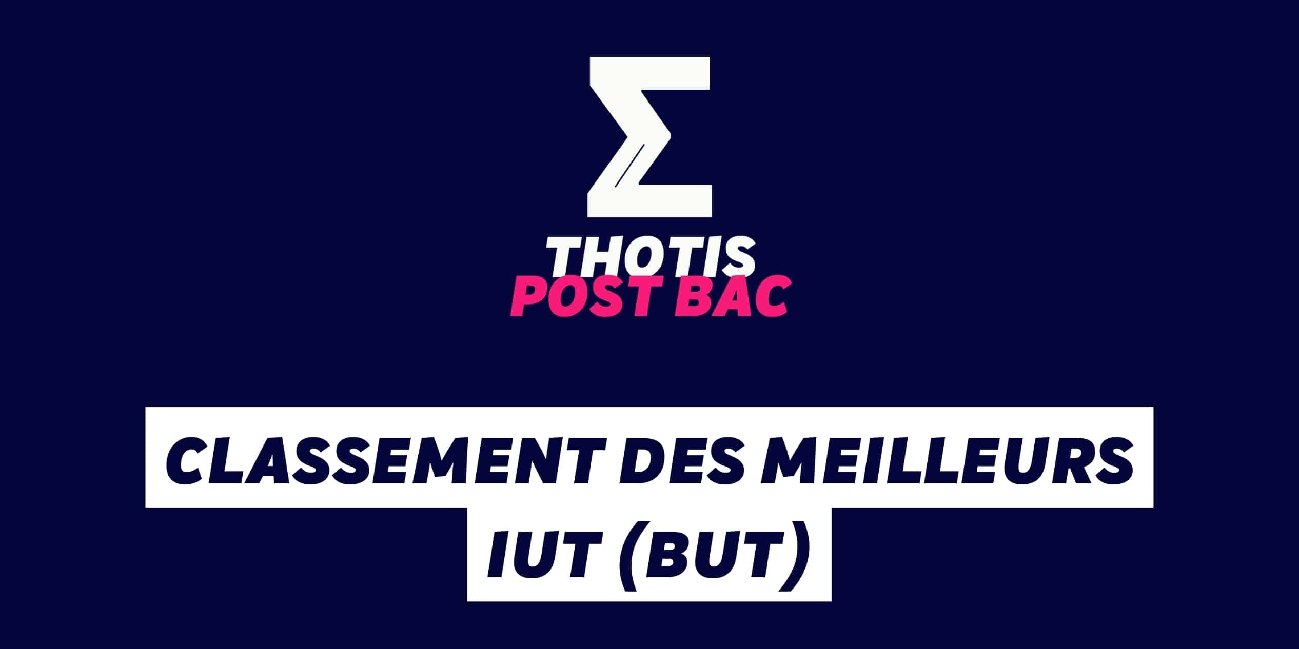 Classement des meilleurs IUT (BUT) Classement des meilleurs IUT (BUT)
