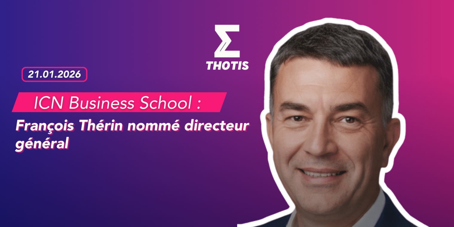 ICN Business School ft nommé Directeur général