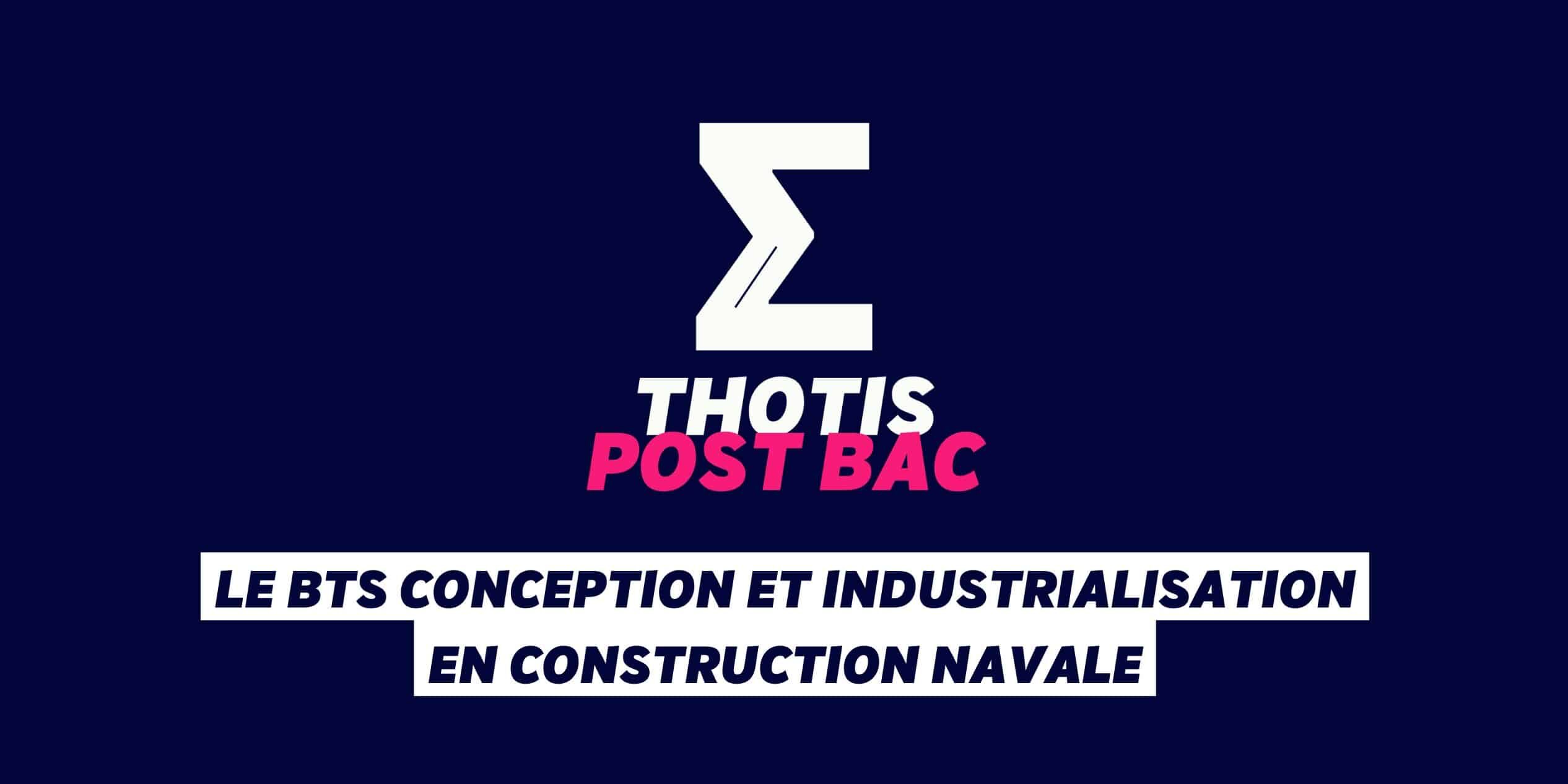 Le BTS CICN (Conception et industrialisation en construction navale) (1) Le BTS CICN (Conception et industrialisation en construction navale)
