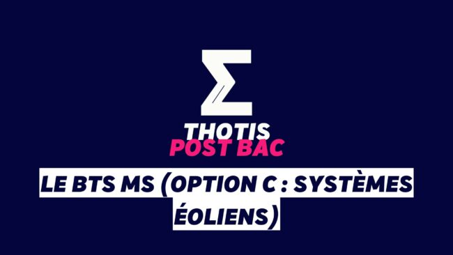 Le BTS MS (option C systèmes éoliens)