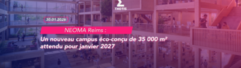 NEOMA Reims un nouveau campus éco conçu de 35 000 m² attendu pour janvier 2027