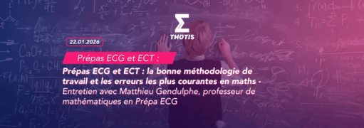 Prépas ECG et ECT la bonne méthodologie de travail et les erreurs les plus courantes en maths