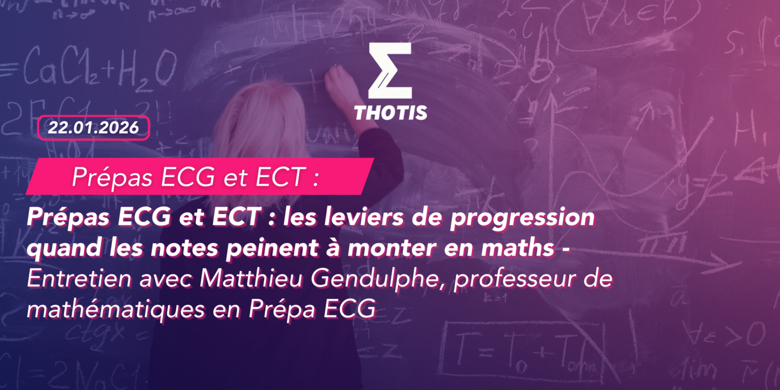 Prépas ECG et ECT les leviers de progression quand les notes peinent à monter en maths